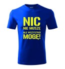 koszulka uniwersalna " nic nie muszę"