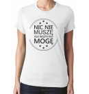 Koszulka Nic nie muszę