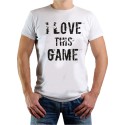 koszulka z napisem I love this game