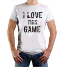 koszulka z napisem I love this game