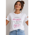 Koszulka z nadrukiem "Dzisiaj decyzje.."